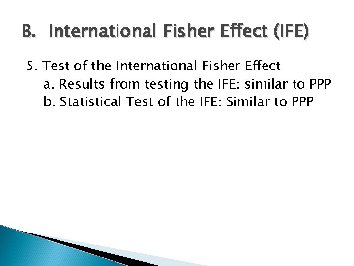 B. International Fisher Effect (IFE) 5. Test of the International Fisher Effect a. Results