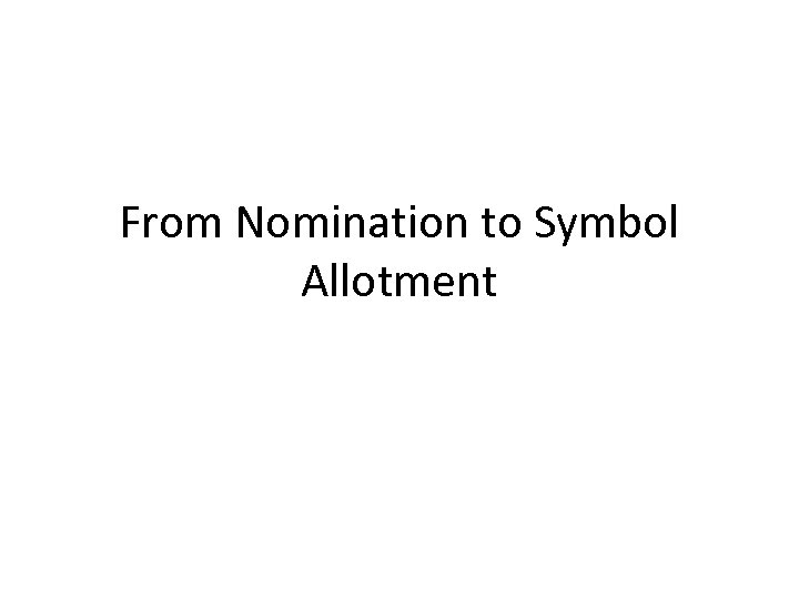 From Nomination to Symbol Allotment 