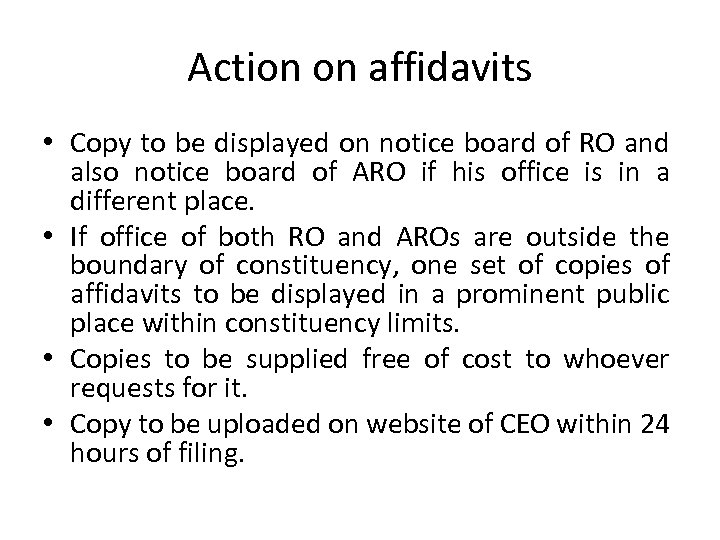 Action on affidavits • Copy to be displayed on notice board of RO and