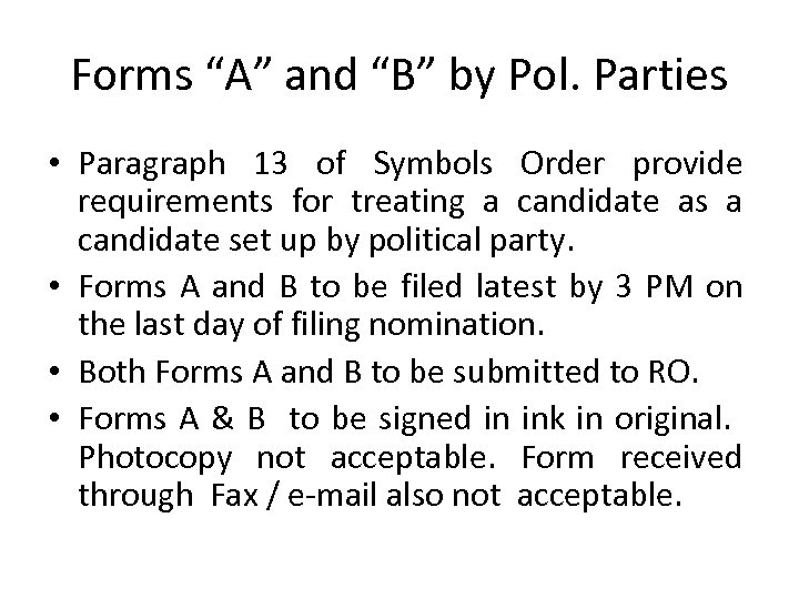 Forms “A” and “B” by Pol. Parties • Paragraph 13 of Symbols Order provide