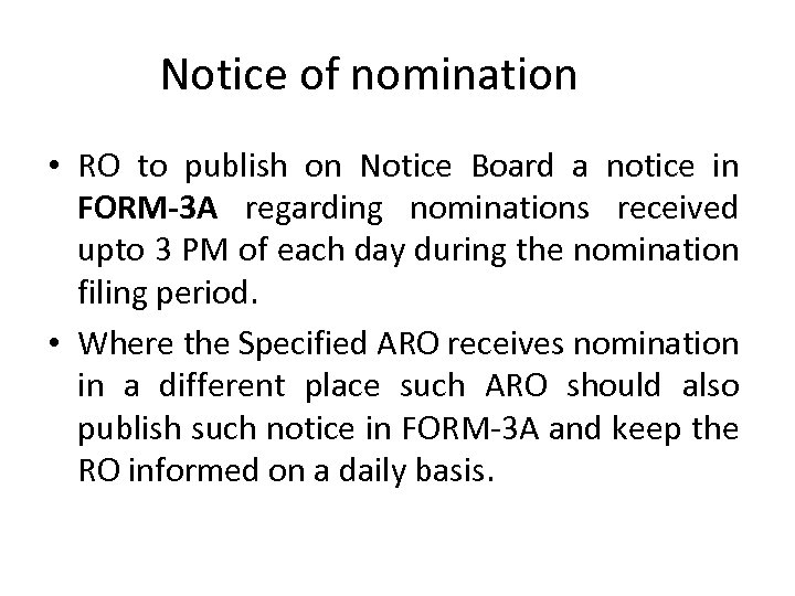 Notice of nomination • RO to publish on Notice Board a notice in FORM-3
