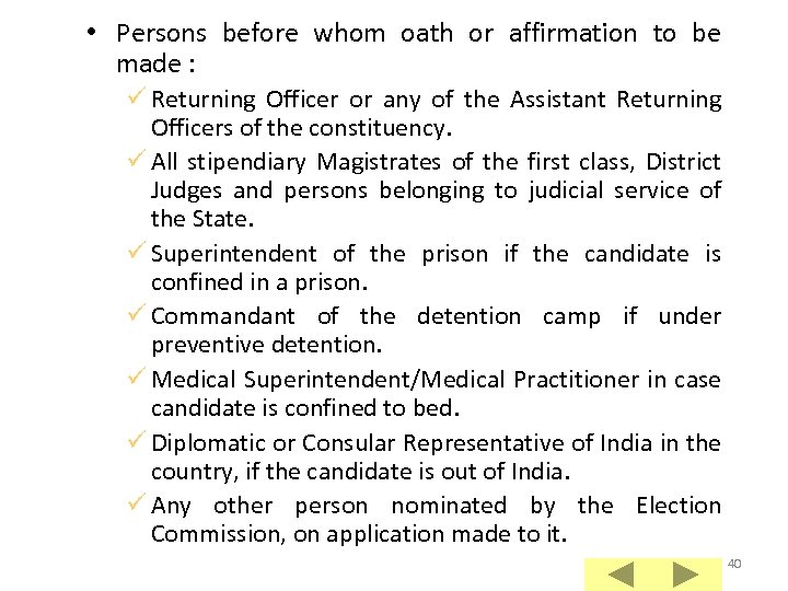  • Persons before whom oath or affirmation to be made : ü Returning