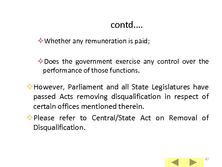  contd…. ²Whether any remuneration is paid; ²Does the government exercise any control over