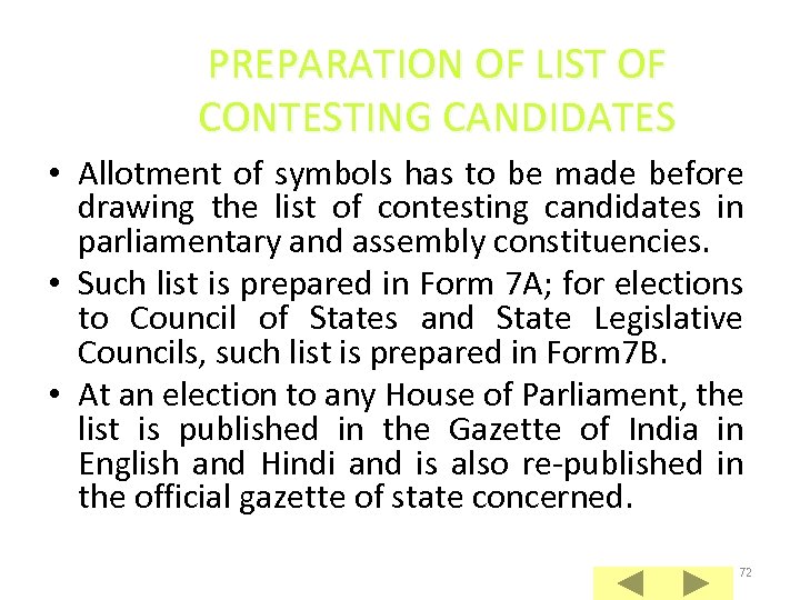 PREPARATION OF LIST OF CONTESTING CANDIDATES • Allotment of symbols has to be made
