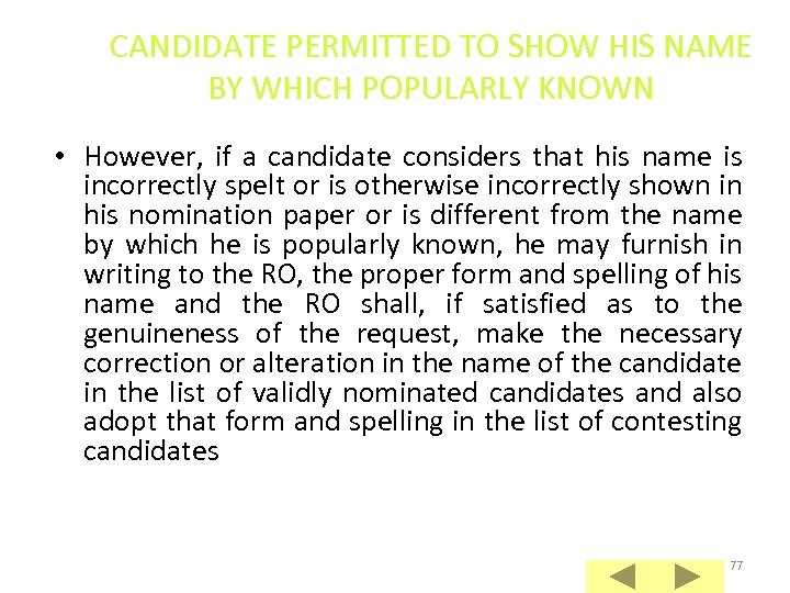 CANDIDATE PERMITTED TO SHOW HIS NAME BY WHICH POPULARLY KNOWN • However, if a