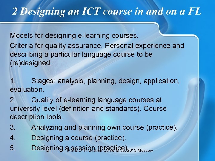 2 Designing an ICT course in and on a FL Models for designing e-learning