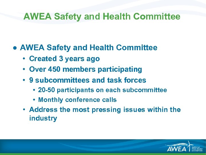 AWEA Safety and Health Committee ● AWEA Safety and Health Committee • Created 3