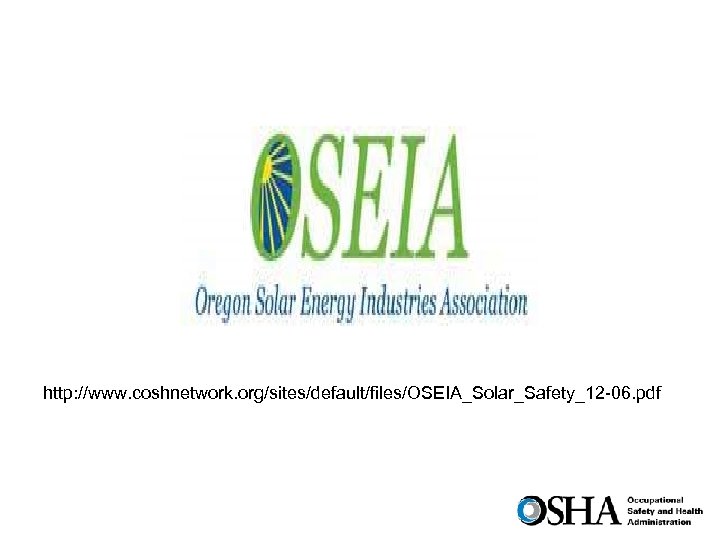 http: //www. coshnetwork. org/sites/default/files/OSEIA_Solar_Safety_12 -06. pdf 