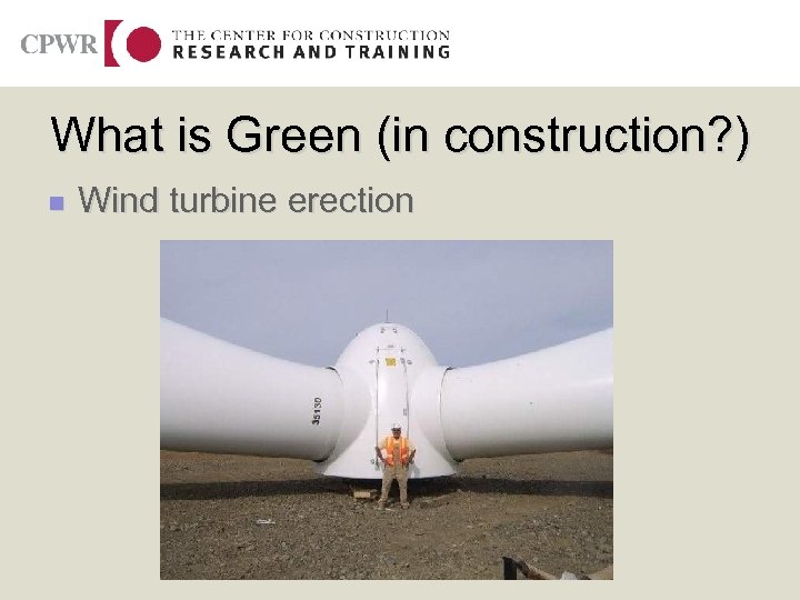 What is Green (in construction? ) n Wind turbine erection 