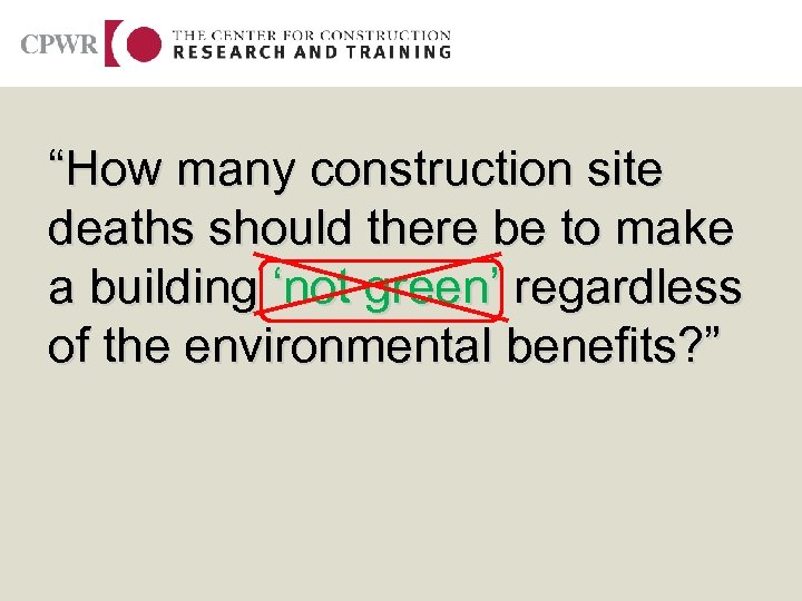 “How many construction site deaths should there be to make a building ‘not green’