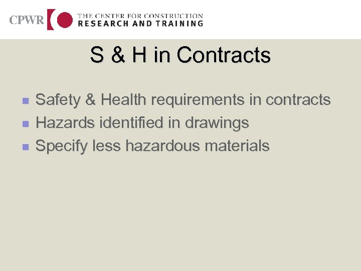 S & H in Contracts n n n Safety & Health requirements in contracts