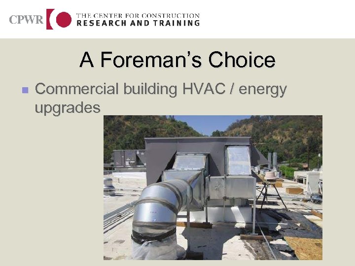 A Foreman’s Choice n Commercial building HVAC / energy upgrades 