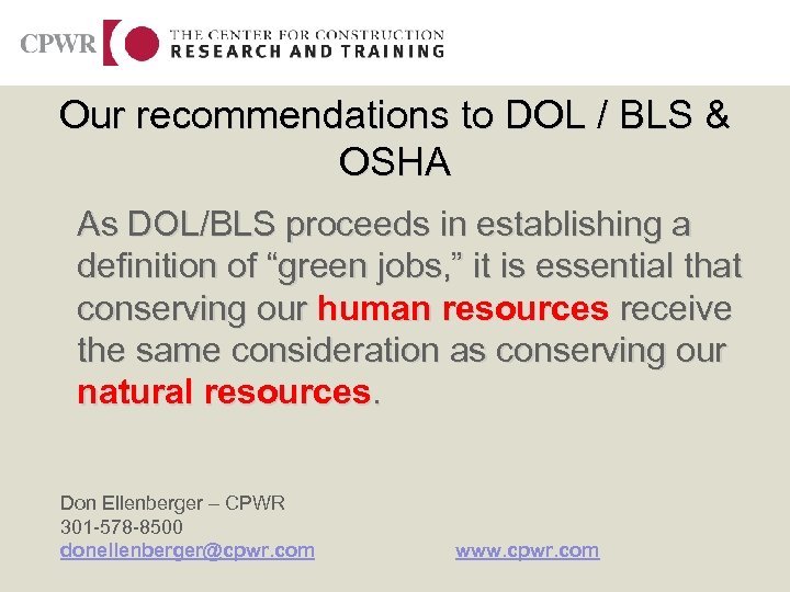 Our recommendations to DOL / BLS & OSHA As DOL/BLS proceeds in establishing a