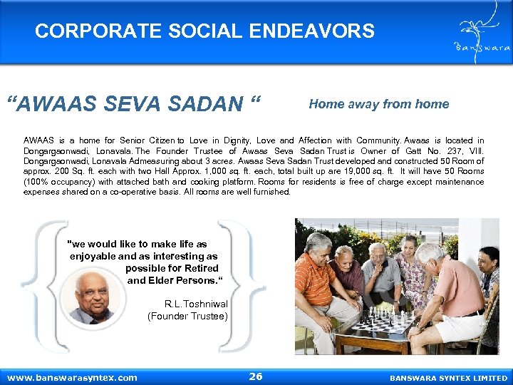 CORPORATE SOCIAL ENDEAVORS “AWAAS SEVA SADAN “ Home away from home AWAAS is a