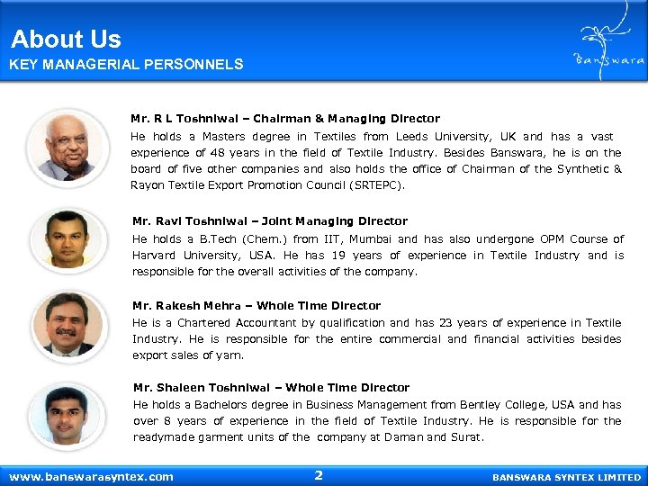 About Us KEY MANAGERIAL PERSONNELS Mr. R L Toshniwal – Chairman & Managing Director