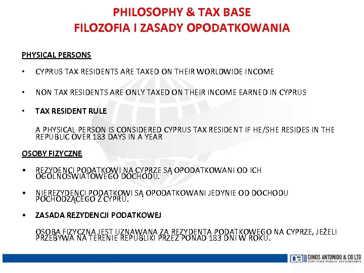 PHILOSOPHY & TAX BASE FILOZOFIA I ZASADY OPODATKOWANIA PHYSICAL PERSONS • CYPRUS TAX RESIDENTS