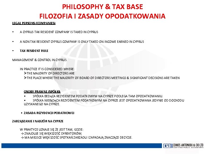 PHILOSOPHY & TAX BASE FILOZOFIA I ZASADY OPODATKOWANIA LEGAL PERSONS (COMPANIES) • A CYPRUS