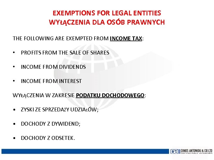 EXEMPTIONS FOR LEGAL ENTITIES WYŁĄCZENIA DLA OSÓB PRAWNYCH THE FOLLOWING ARE EXEMPTED FROM INCOME