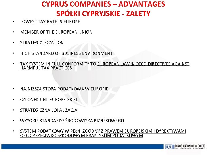 CYPRUS COMPANIES – ADVANTAGES SPÓŁKI CYPRYJSKIE - ZALETY • LOWEST TAX RATE IN EUROPE