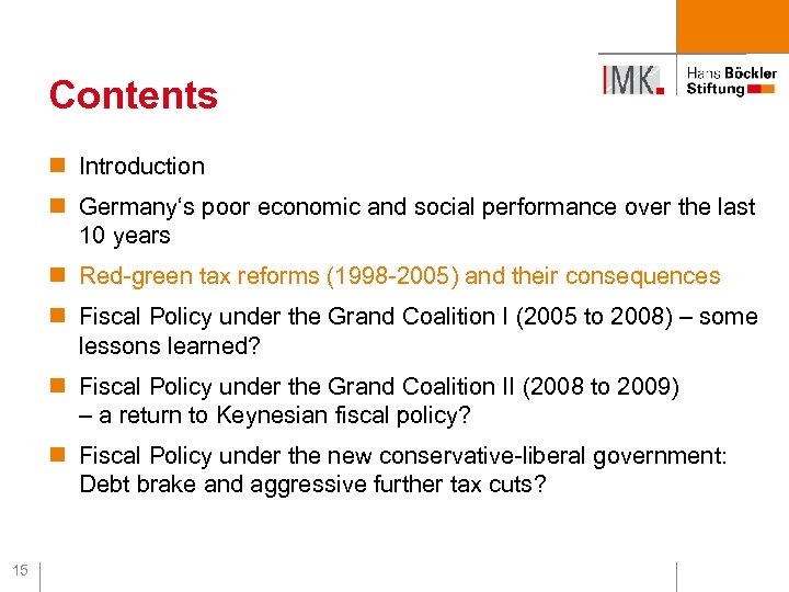 Contents n Introduction n Germany‘s poor economic and social performance over the last 10
