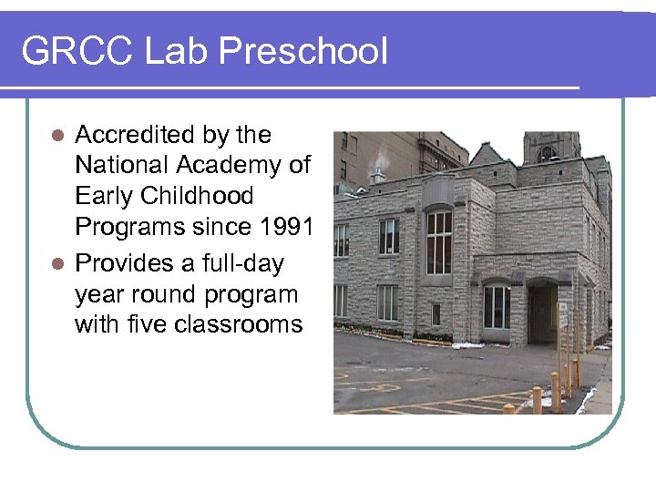 GRCC Lab Preschool Accredited by the National Academy of Early Childhood Programs since 1991