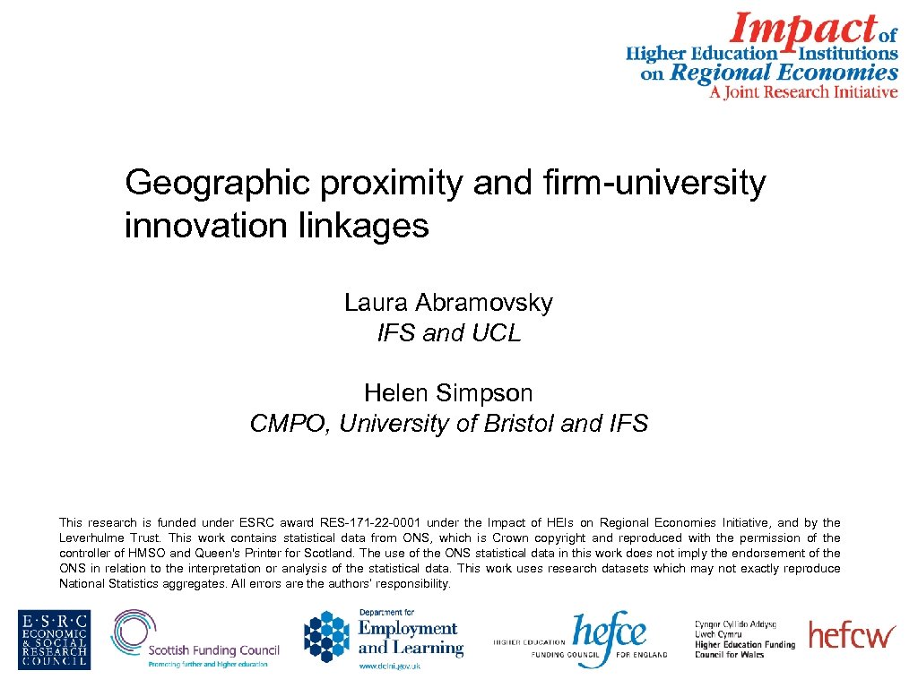 Geographic proximity and firm-university innovation linkages Laura Abramovsky IFS and UCL Helen Simpson CMPO,