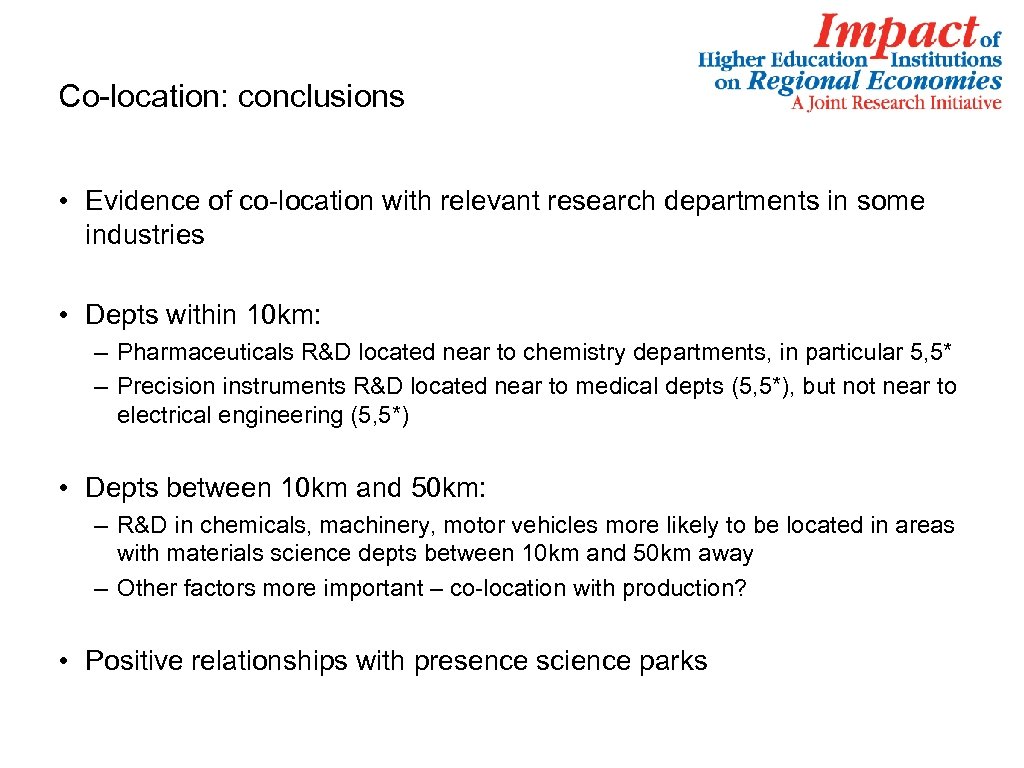 Co-location: conclusions • Evidence of co-location with relevant research departments in some industries •