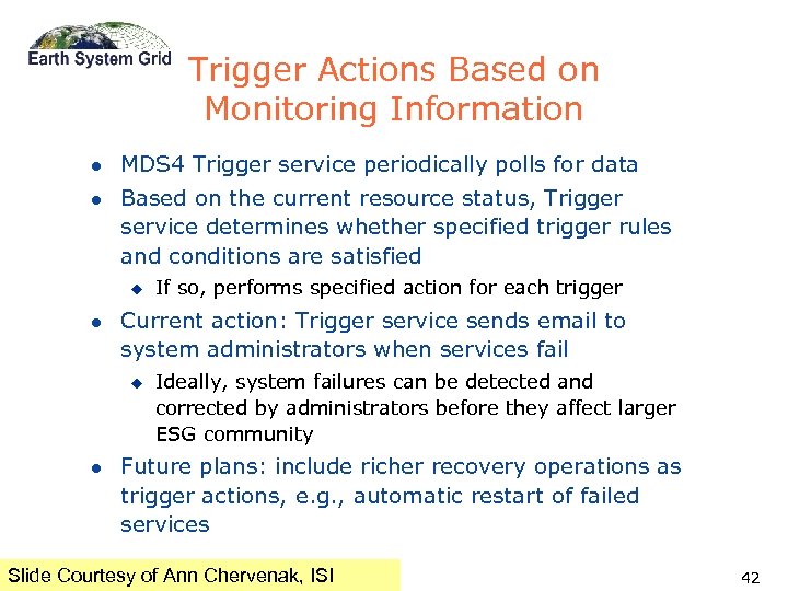 Trigger Actions Based on Monitoring Information l MDS 4 Trigger service periodically polls for