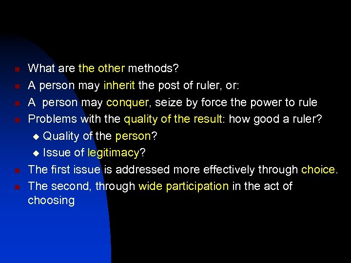 n n n What are the other methods? A person may inherit the post