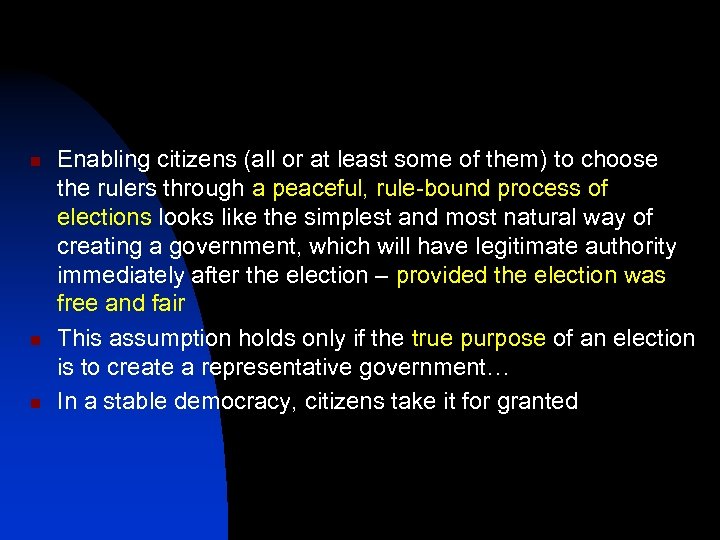 n n n Enabling citizens (all or at least some of them) to choose