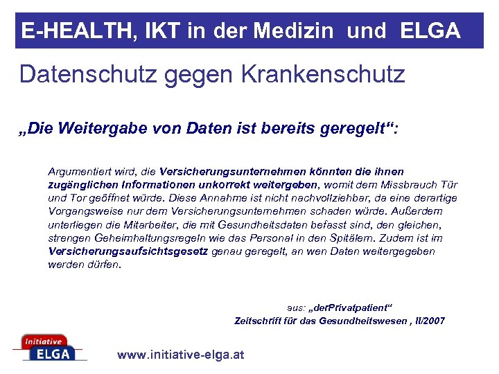 E-HEALTH, IKT in der Medizin und ELGA Datenschutz gegen Krankenschutz „Die Weitergabe von Daten