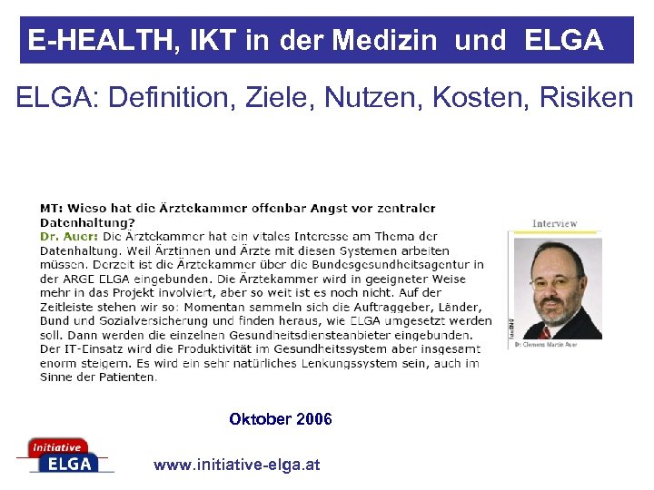 E-HEALTH, IKT in der Medizin und ELGA: Definition, Ziele, Nutzen, Kosten, Risiken Oktober 2006