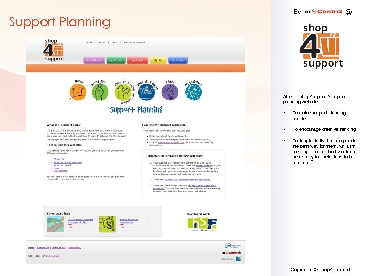 Be Support Planning @ Aims of shop 4 support’s support planning website: • To