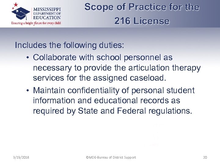Scope of Practice for the 216 License Includes the following duties: • Collaborate with