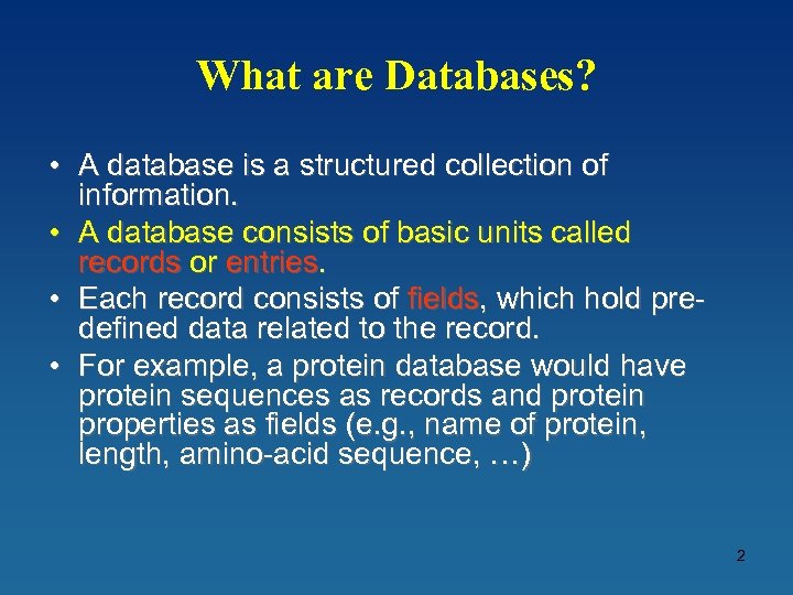 What are Databases? • A database is a structured collection of information. • A