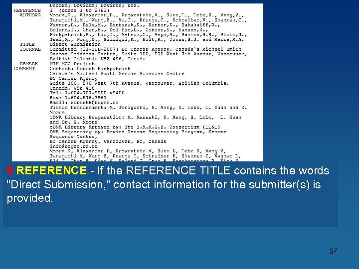 9 REFERENCE - If the REFERENCE TITLE contains the words "Direct Submission, " contact