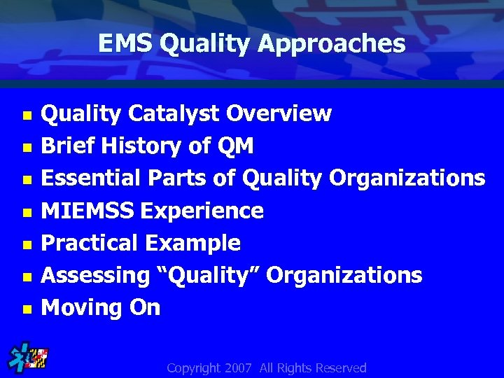 EMS Quality Approaches n n n n Quality Catalyst Overview Brief History of QM