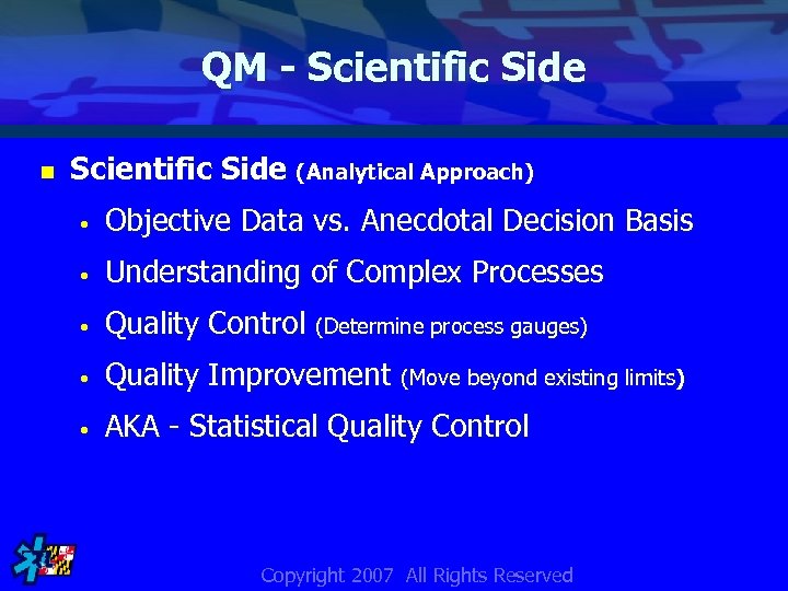 QM - Scientific Side n Scientific Side (Analytical Approach) • Objective Data vs. Anecdotal