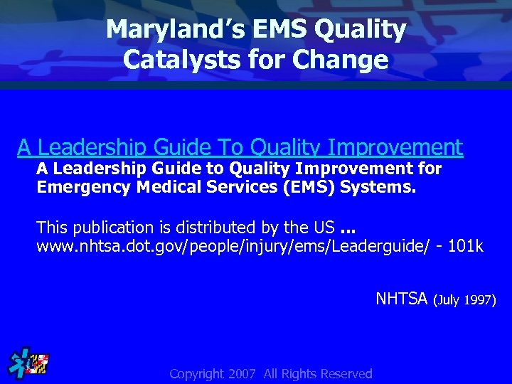 Maryland’s EMS Quality Catalysts for Change A Leadership Guide To Quality Improvement A Leadership