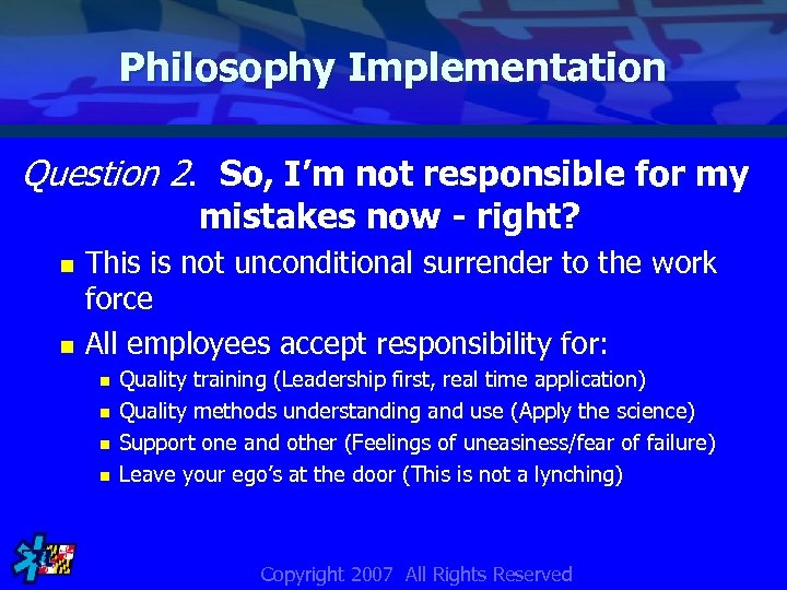 Philosophy Implementation Question 2. So, I’m not responsible for my mistakes now - right?