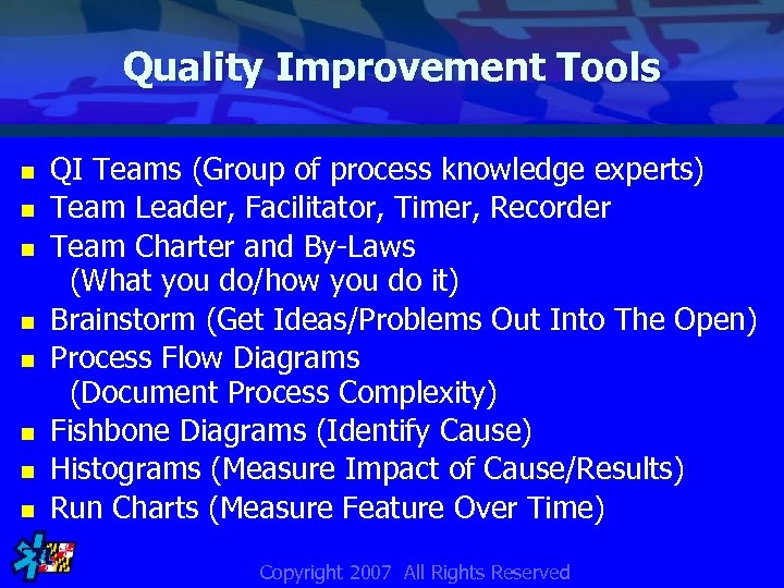 Quality Improvement Tools n n n n QI Teams (Group of process knowledge experts)