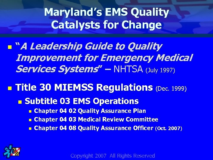 Maryland’s EMS Quality Catalysts for Change n “A Leadership Guide to Quality n Title