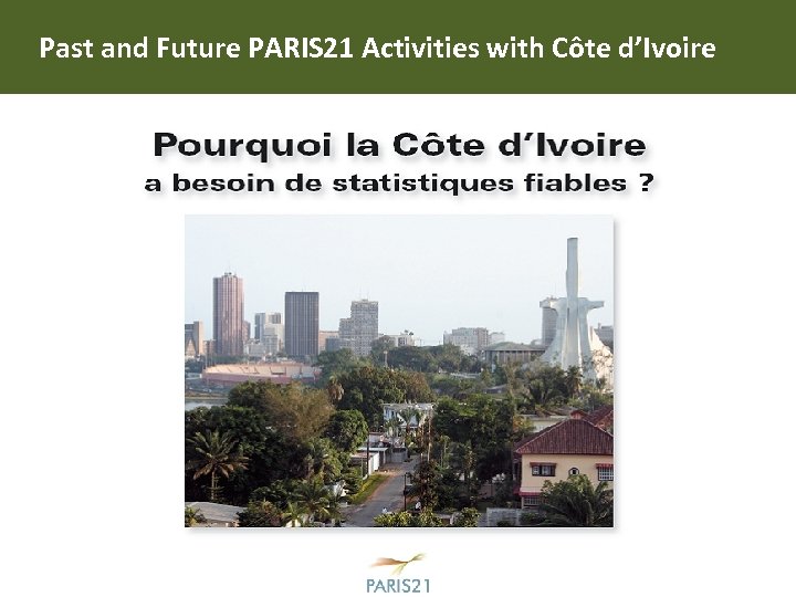 Past and Future PARIS 21 Activities with Côte d’Ivoire 