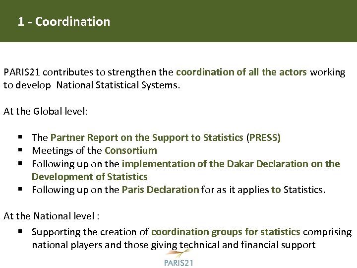 1 - Coordination PARIS 21 contributes to strengthen the coordination of all the actors