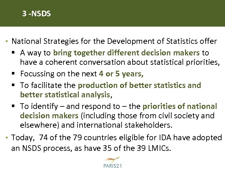 3 -NSDS • National Strategies for the Development of Statistics offer § A way