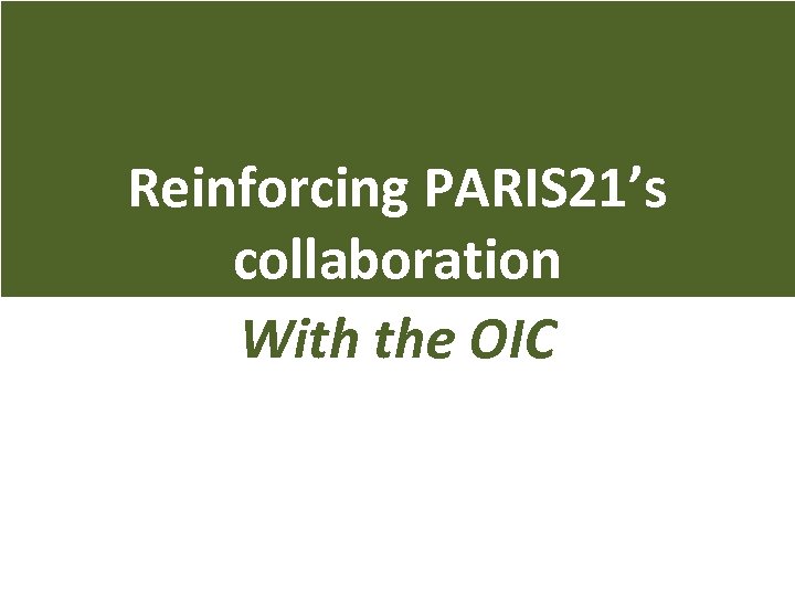 Reinforcing PARIS 21’s collaboration With the OIC 