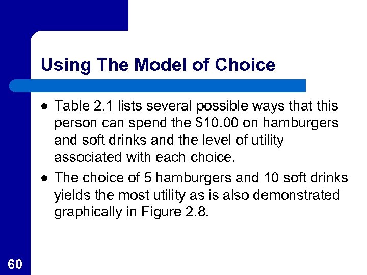 Using The Model of Choice l l 60 Table 2. 1 lists several possible