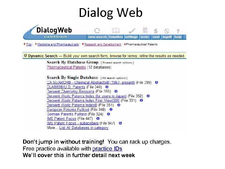 Dialog Web Don’t jump in without training! You can rack up charges. Free practice