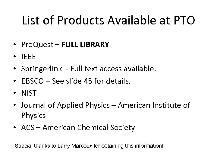List of Products Available at PTO Pro. Quest – FULL LIBRARY IEEE Springerlink -