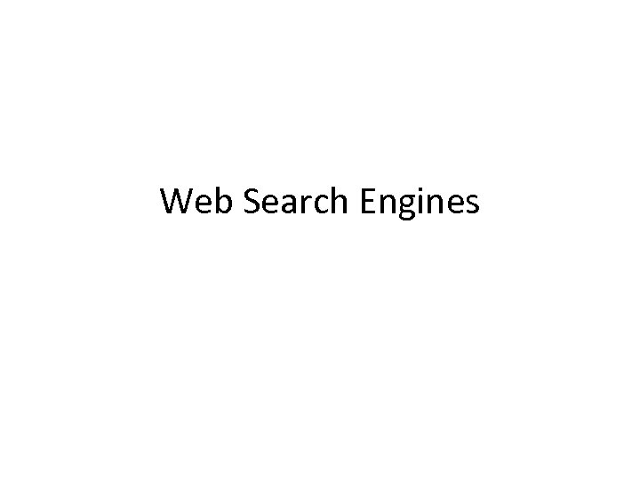 Web Search Engines 
